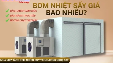 Giá Bơm Nhiệt Sấy Bao Nhiêu? Các Yếu Tố Ảnh Hưởng Chi Phí Đầu Tư