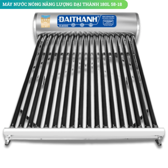 Máy Nước Nóng Năng Lượng Mặt Trời Đại Thành Classic 180L 58-18